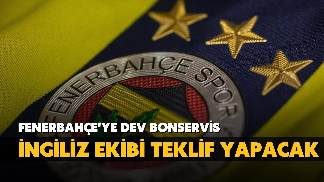 Fenerbahçe'ye dev bonservis!