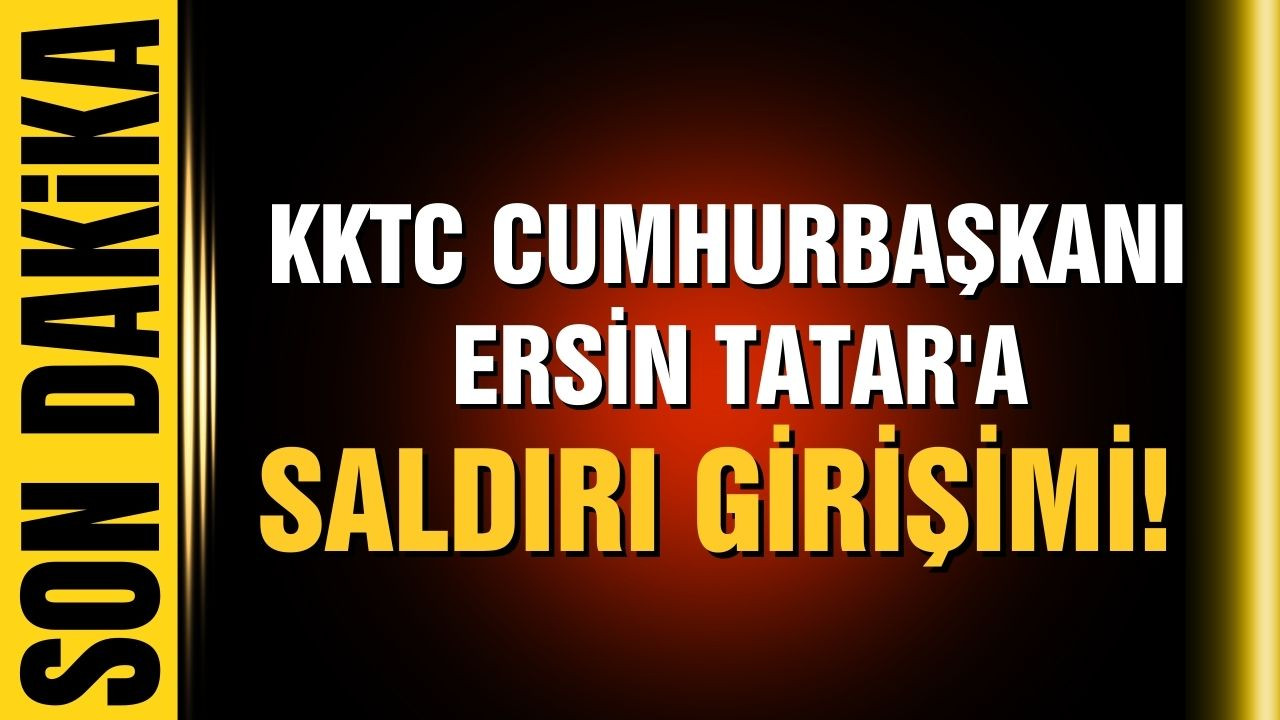 KKTC Cumburbaşkanı Tatar'a saldırı girişimi