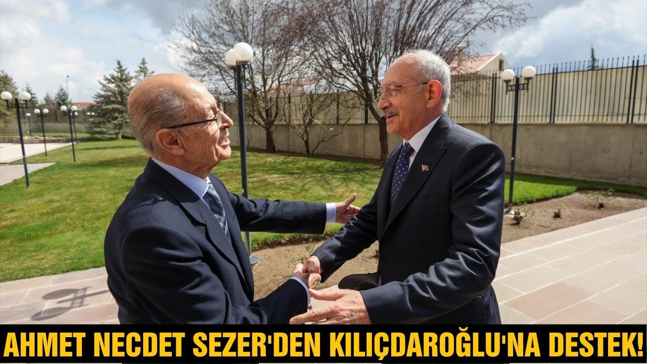 Ahmet Necdet Sezer'den Kılıçdaroğlu'na destek!