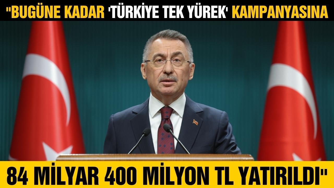 Fuat Oktay'dan 'Türkiye Tek Yürek' açıklaması!