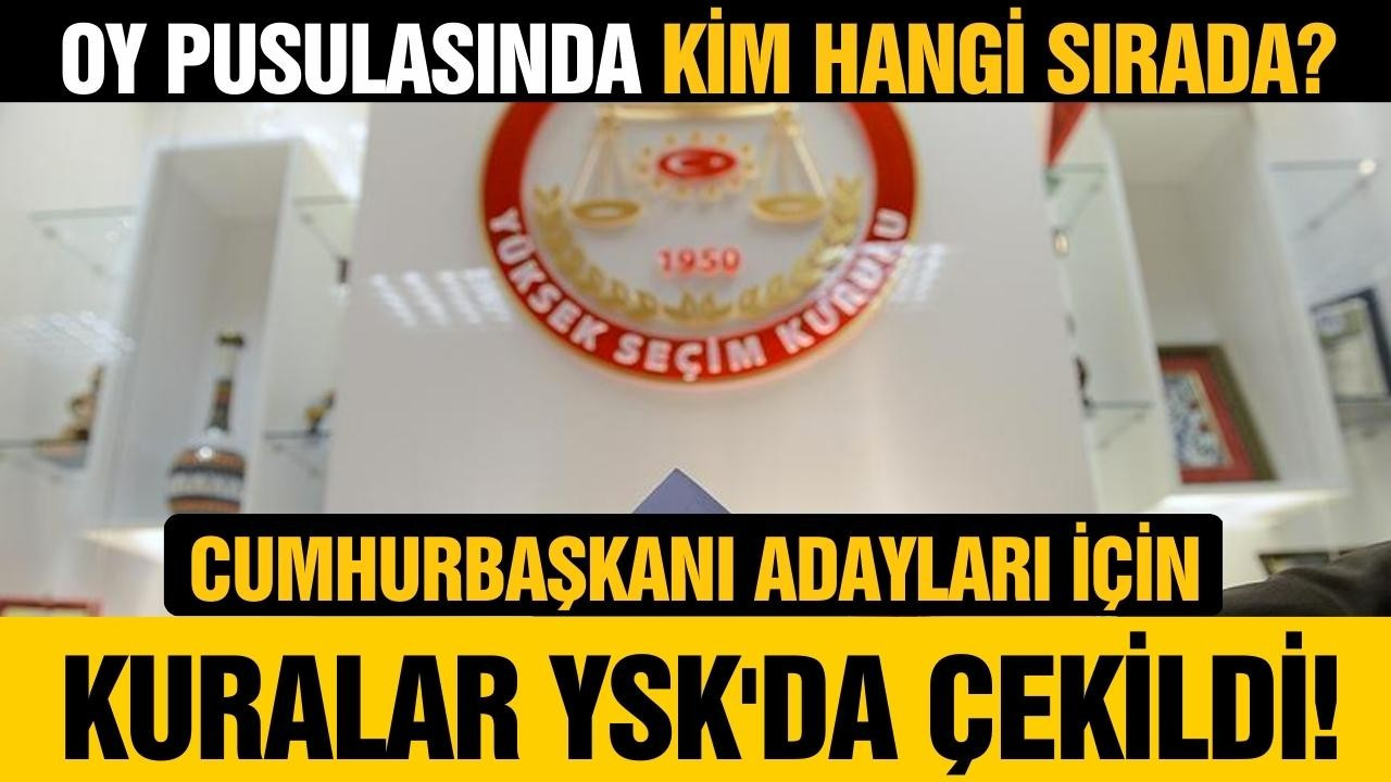 Adayların oy pusulasındaki yerleri belli oldu!