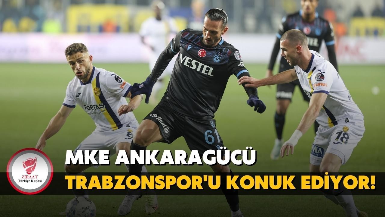 Ankaragücü kupada Trabzonspor'u konuk ediyor!
