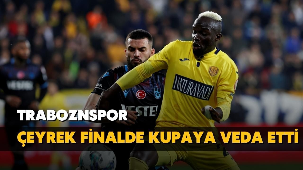 Trabzonspor kupaya veda etti!