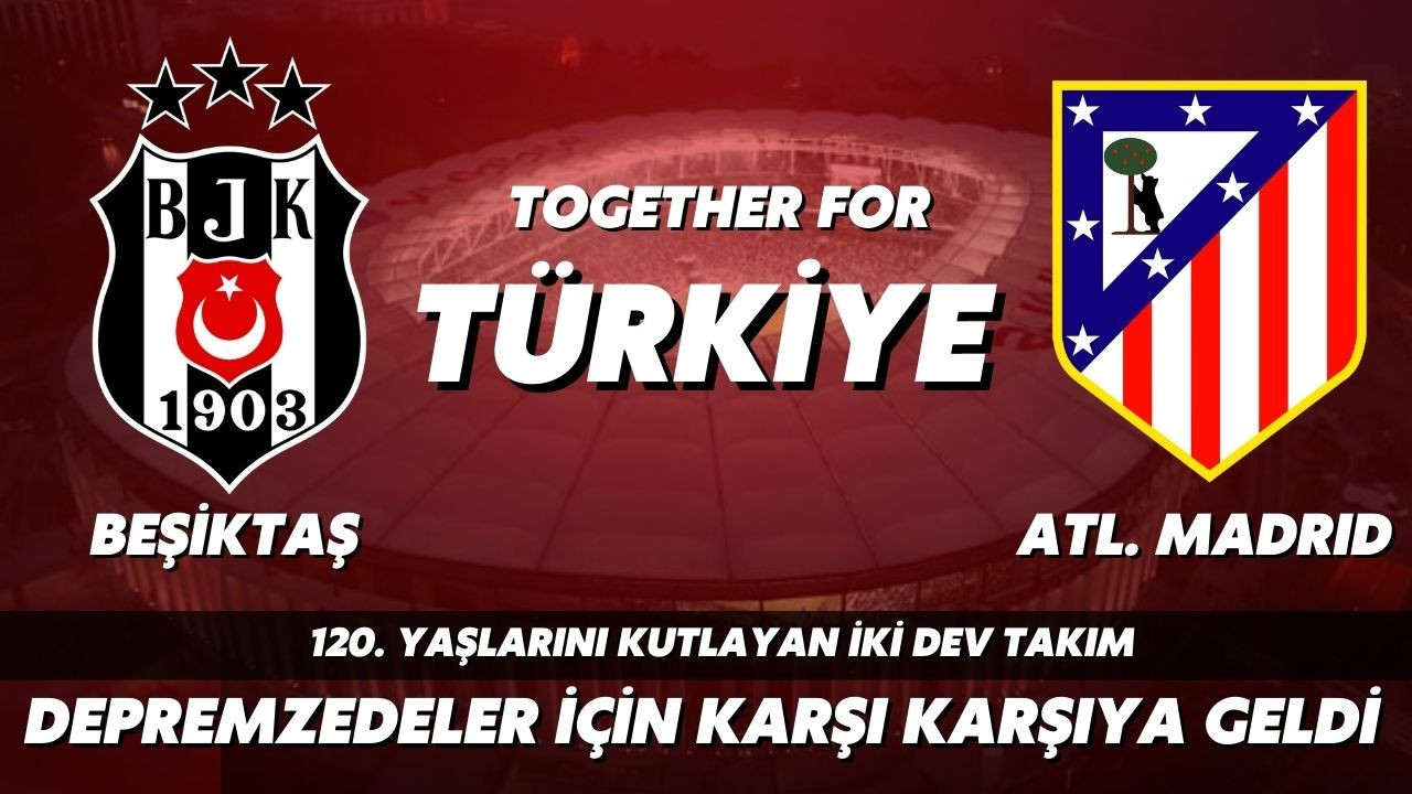 Beşiktaş ve Atletico Madrid karşı karşıya