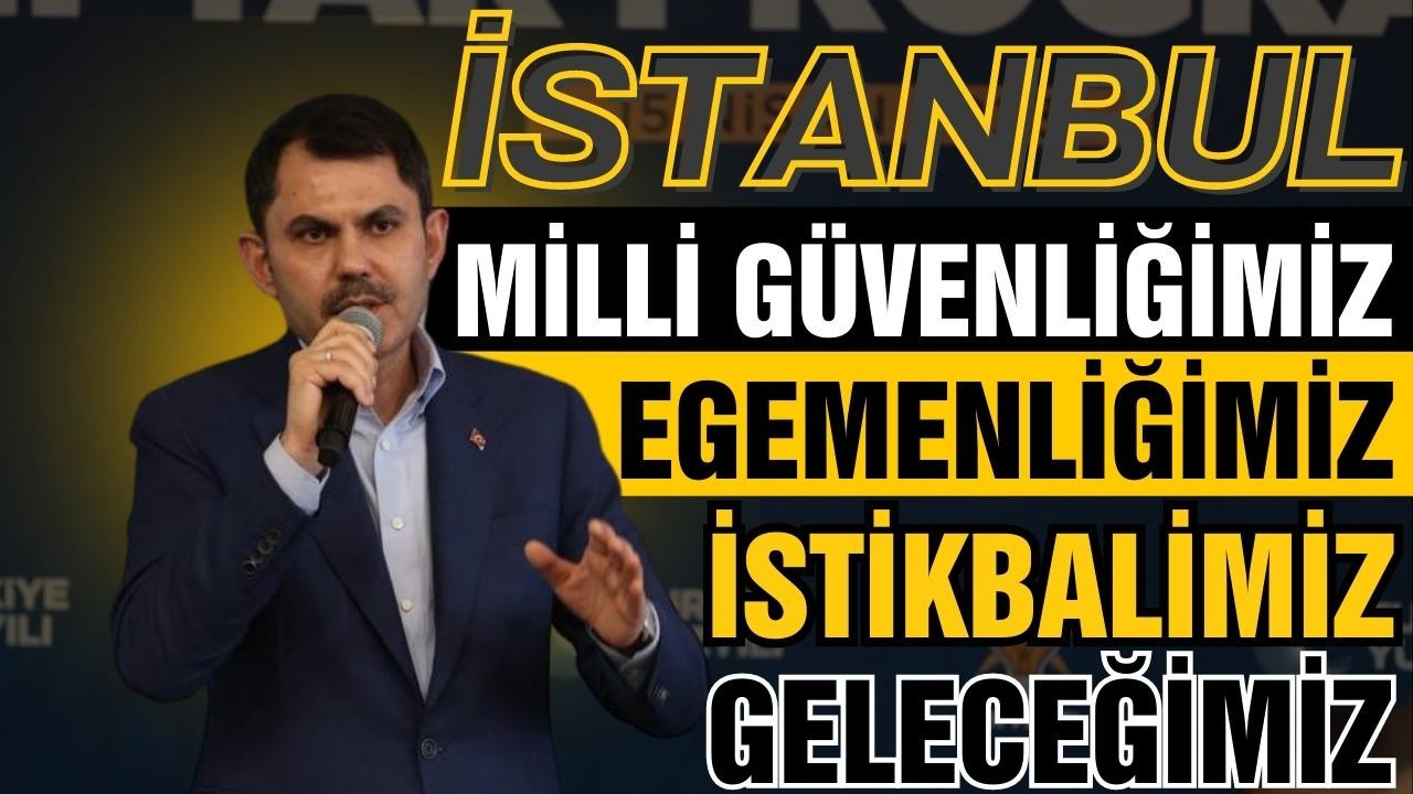 Kurum: "İstanbul bizim millî güvenliğimiz"