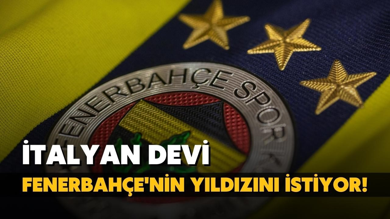 İtalyan devi, Fenerbahçe'nin yıldızını istiyor!