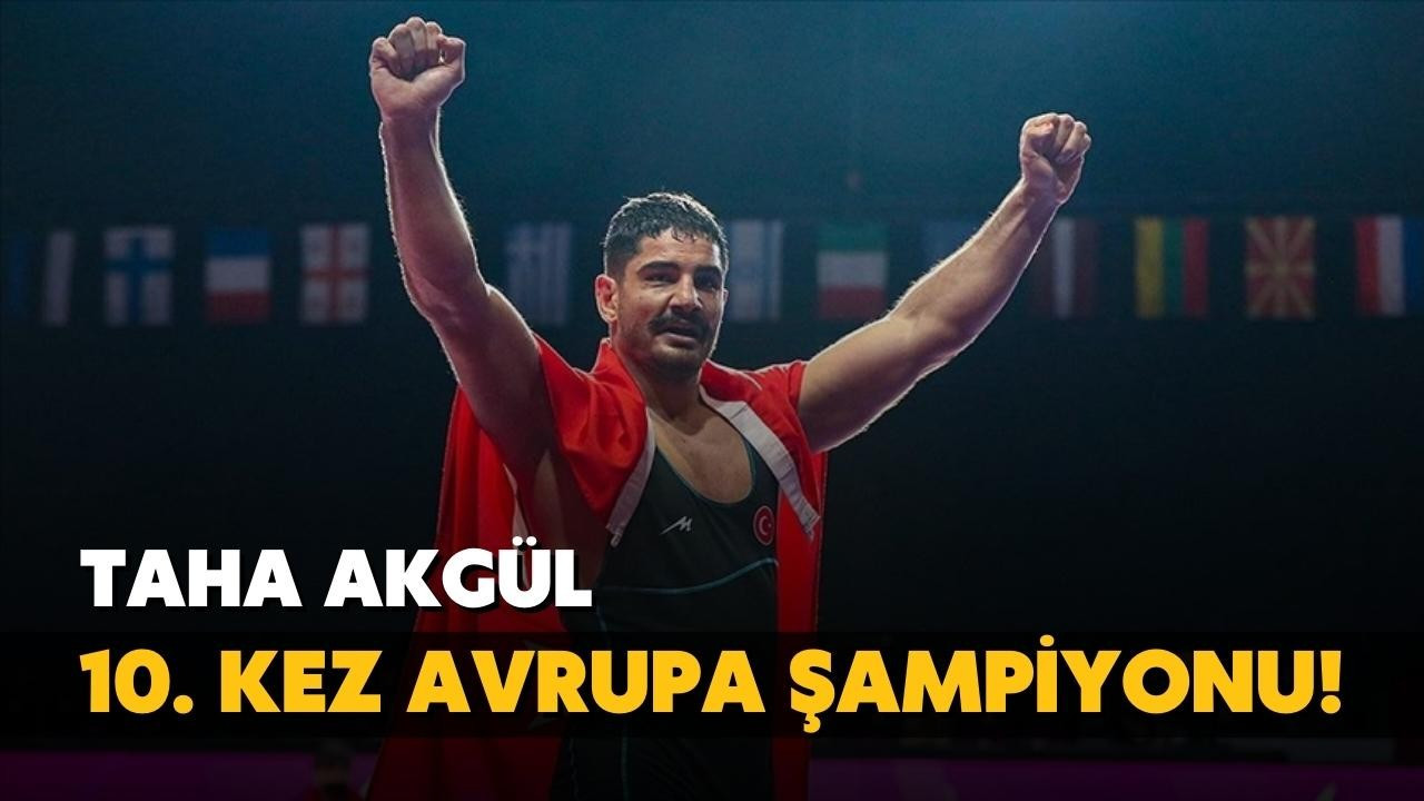 Taha Akgül 10. kez Avrupa şampiyonu!