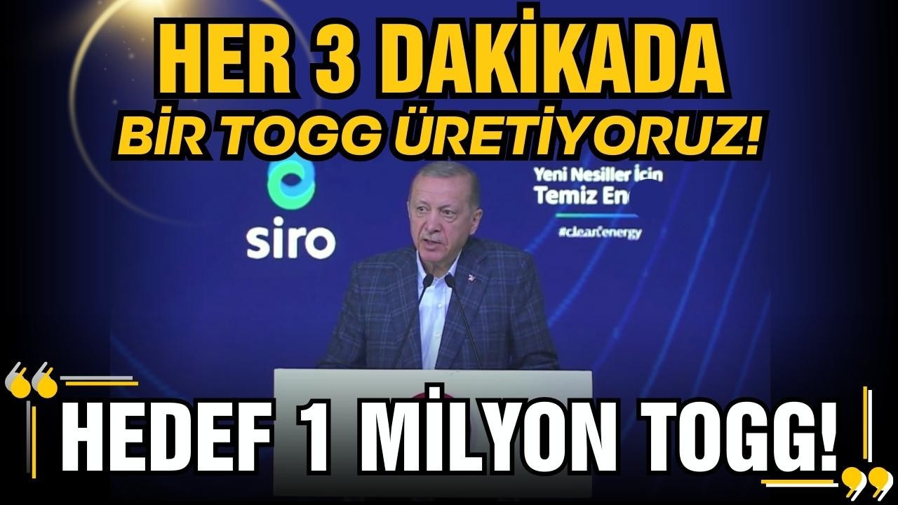 Erdoğan: "Her 3 dakikada 1 TOGG üretiliyor"