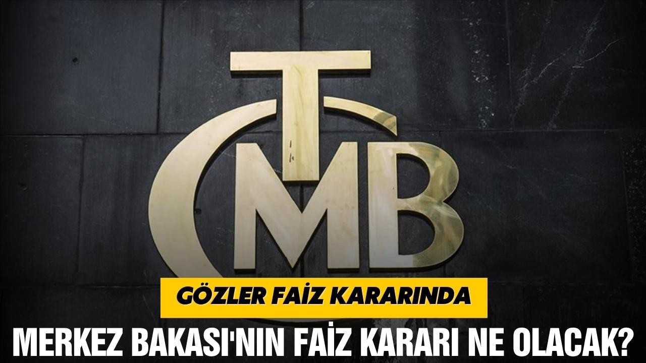 Gözler faiz kararında!