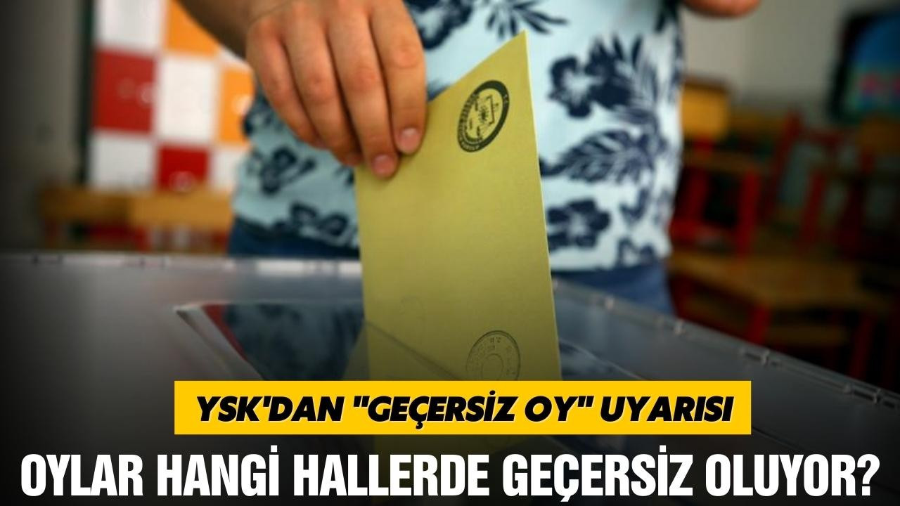 YSK'dan geçersiz oy uyarısı!