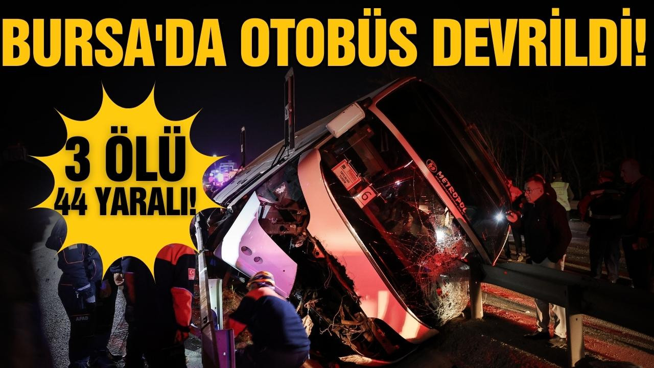 Tur otobüsü devrildi! 3 ölü, 44 yaralı!