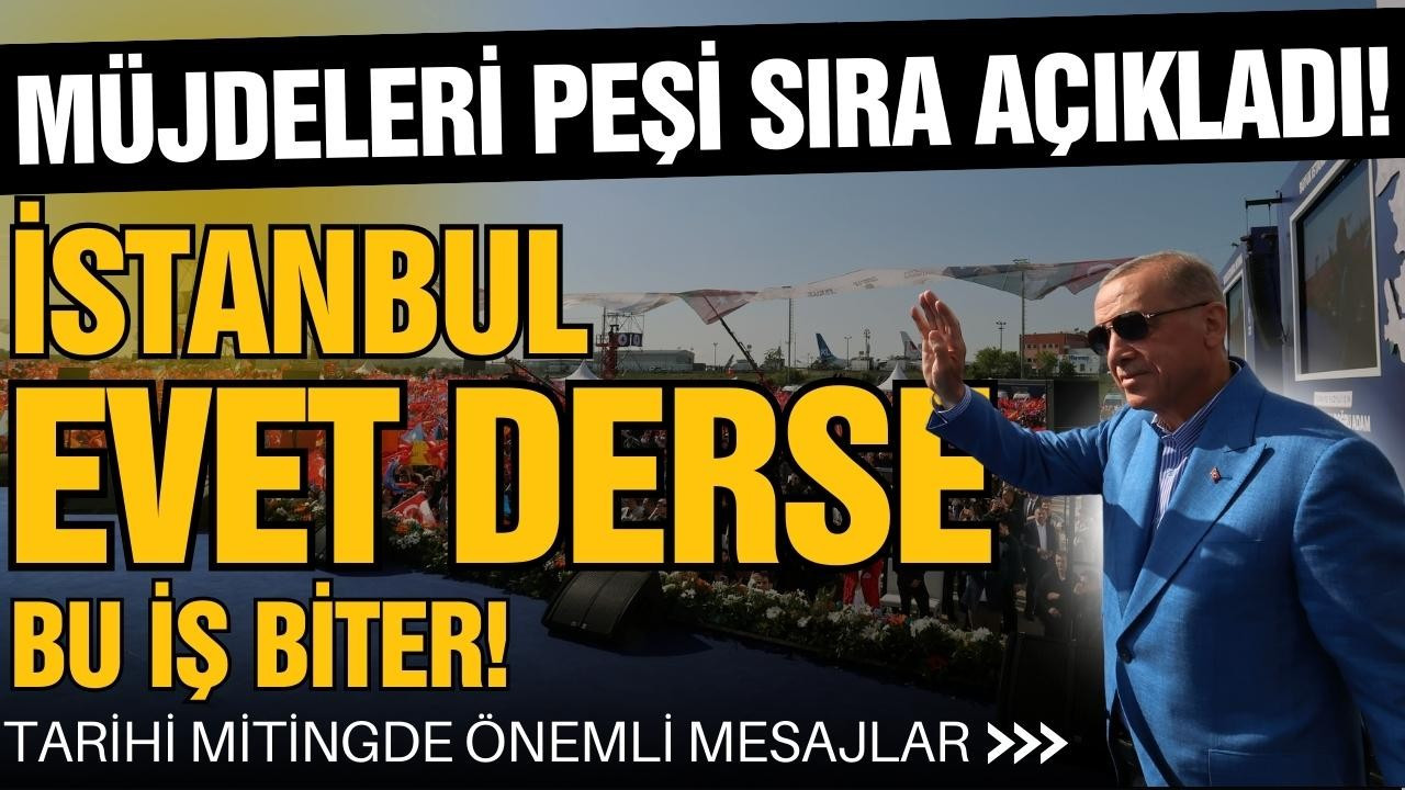 Erdoğan, tarihi mitingde müjdeleri açıkladı!