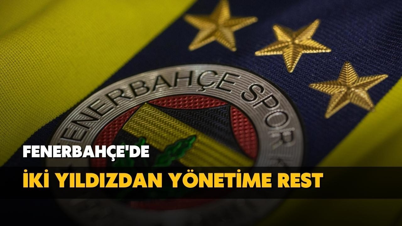 Fenerbahçe'de iki yıldızdan yönetime rest!