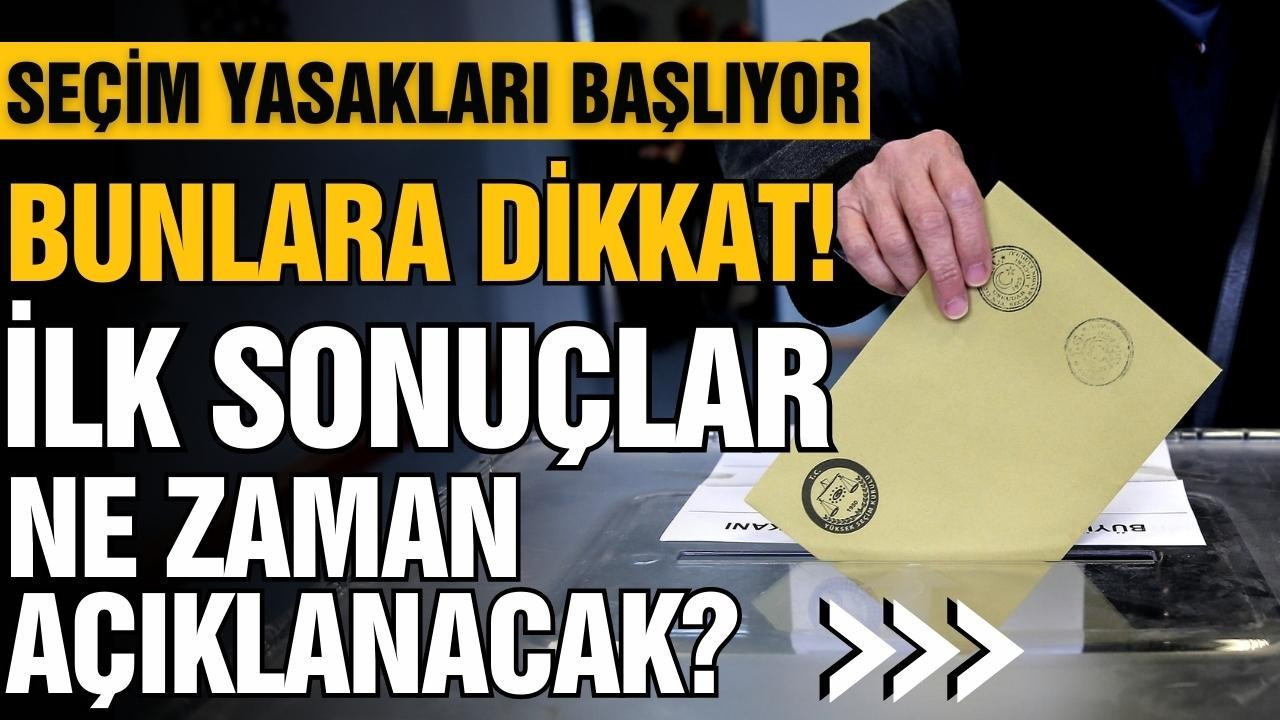 Seçim yasakları neler?