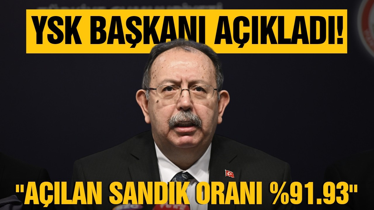 YSK Başkanı Yener'den açıklama!