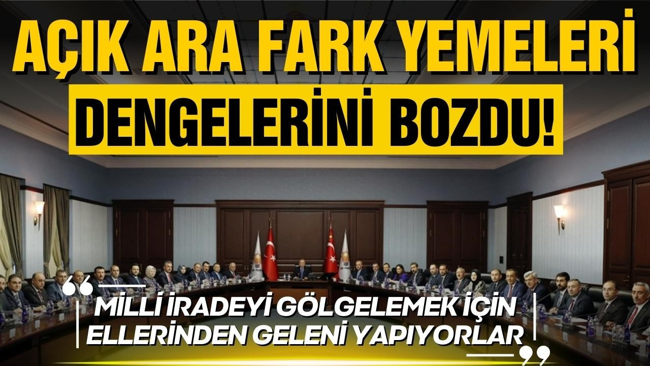Erdoğan: "Fark yemeleri dengelerini bozdu"