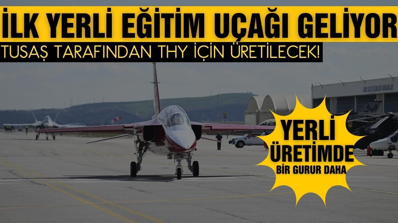 TUSAŞ, THY için yerli eğitim uçaklarını üretecek!