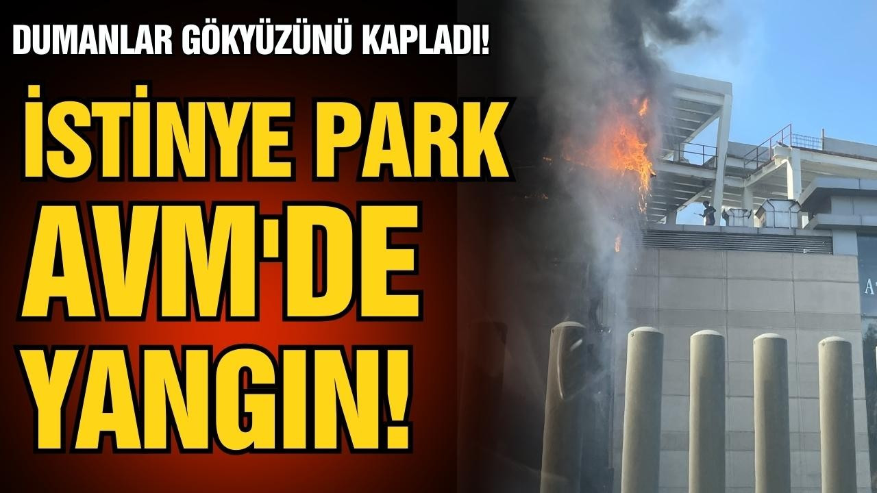 İstinye Park AVM'de yangın!