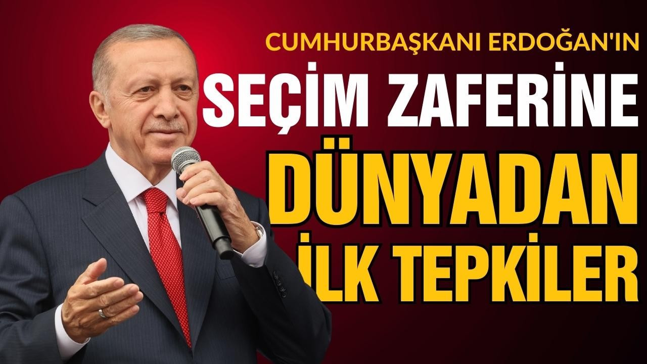 Erdoğan'ın seçim zaferine dünyadan ilk tebrik!