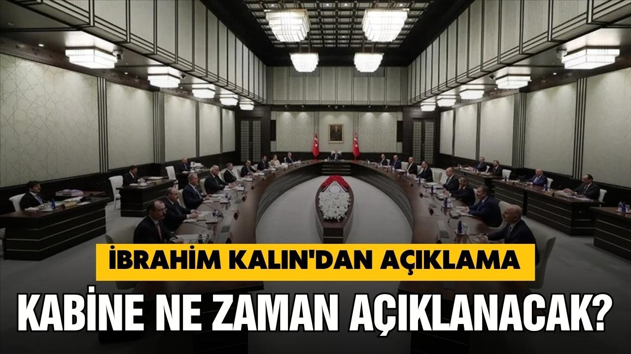 Kabine ne zaman açıklanacak?