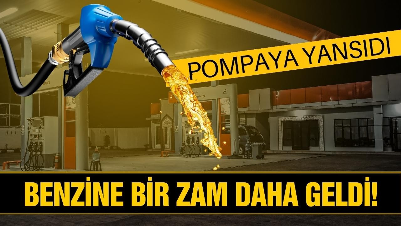 Benzine zam geldi!