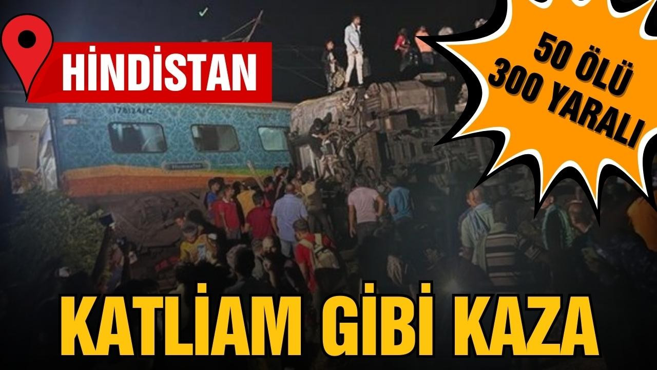 Hindistan'da katliam gibi kaza: 50 ölü, 300 yaralı