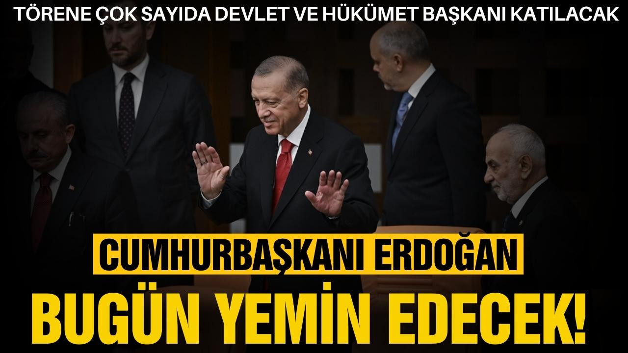 Cumhurbaşkanı Erdoğan bugün yemin edecek!