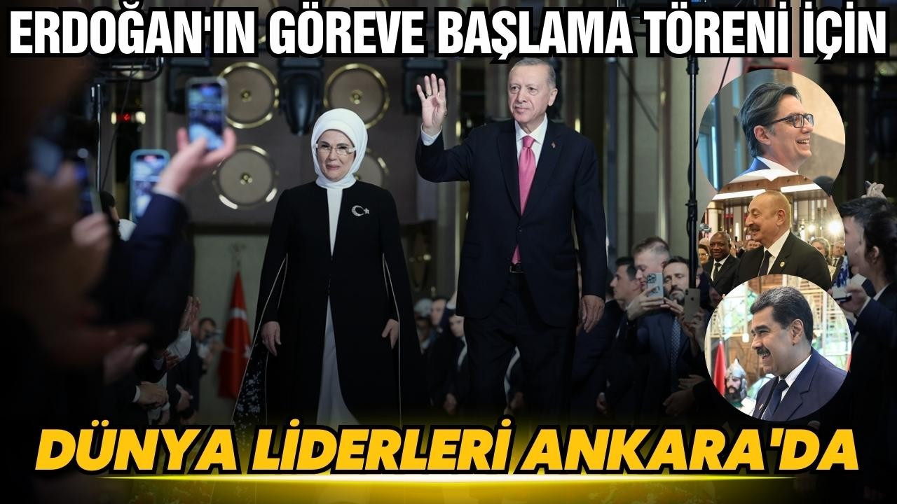 Dünya liderleri Ankara'da