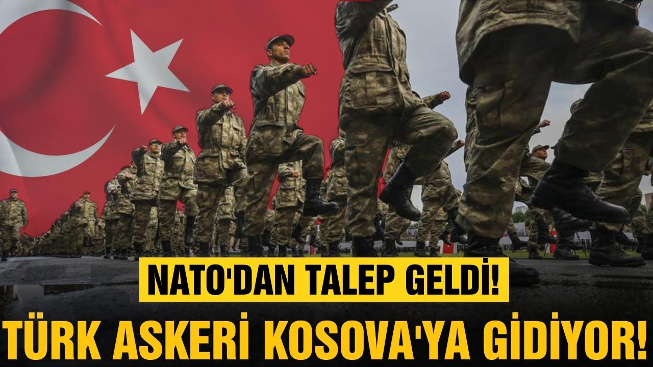 Türk askeri Kosova'ya gidiyor!