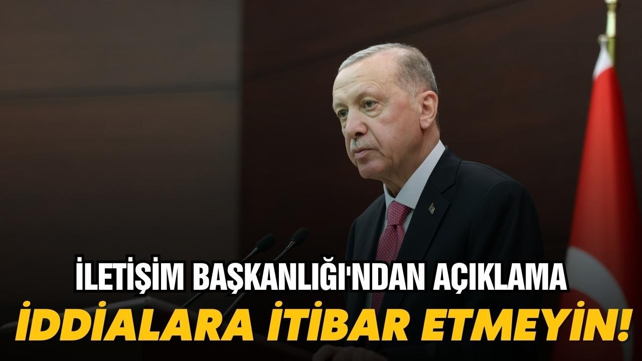 Erdoğan'ın sağlık durumuyla ilgili açıklama!