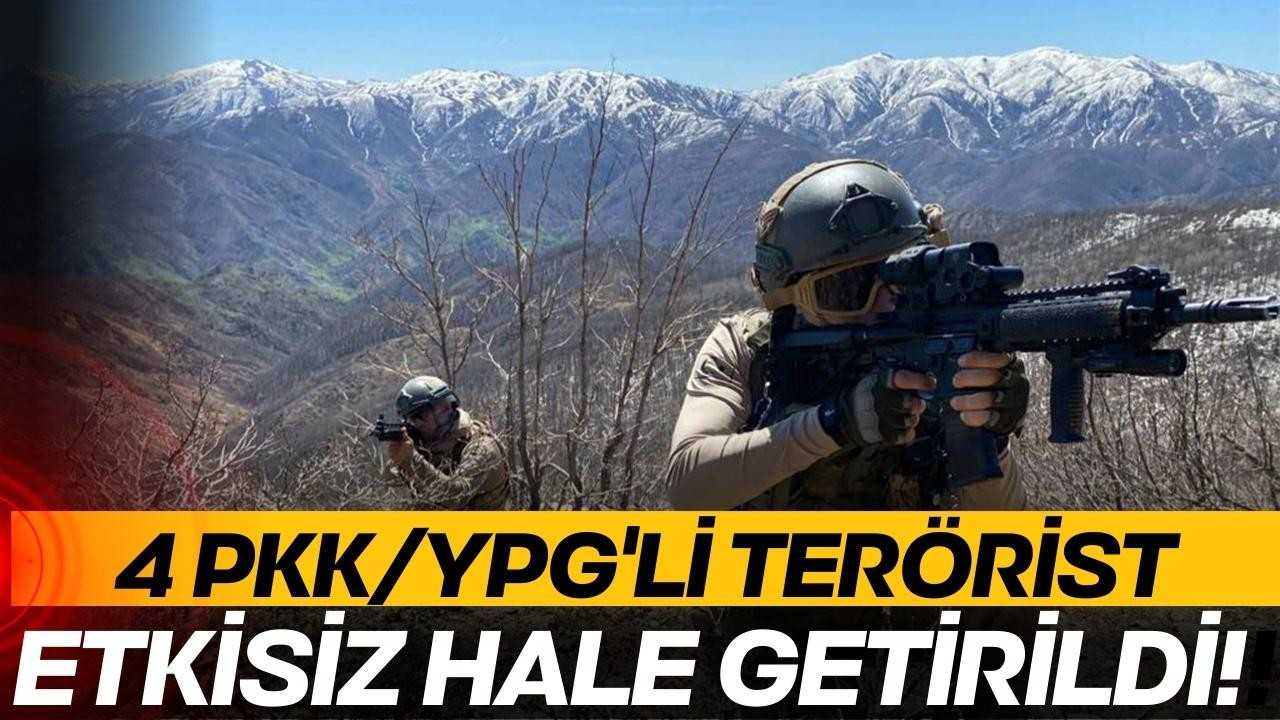 4 PKK/YPG'li terörist etkisiz hâle getirildi!