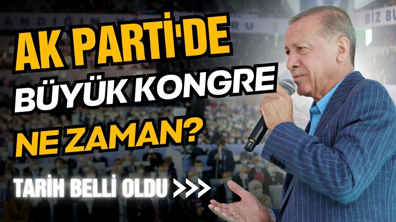 AK Parti'de büyük kongrenin tarihi belli oldu!