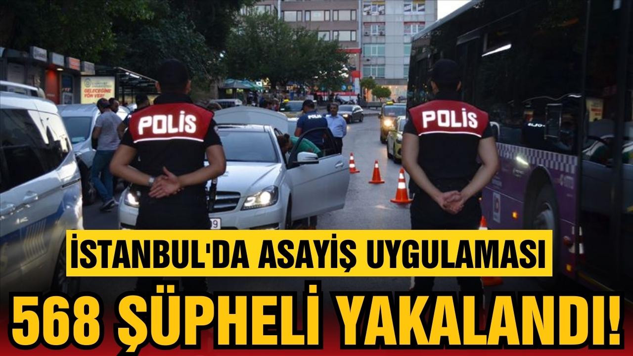 İstanbul'da asayiş uygulaması!