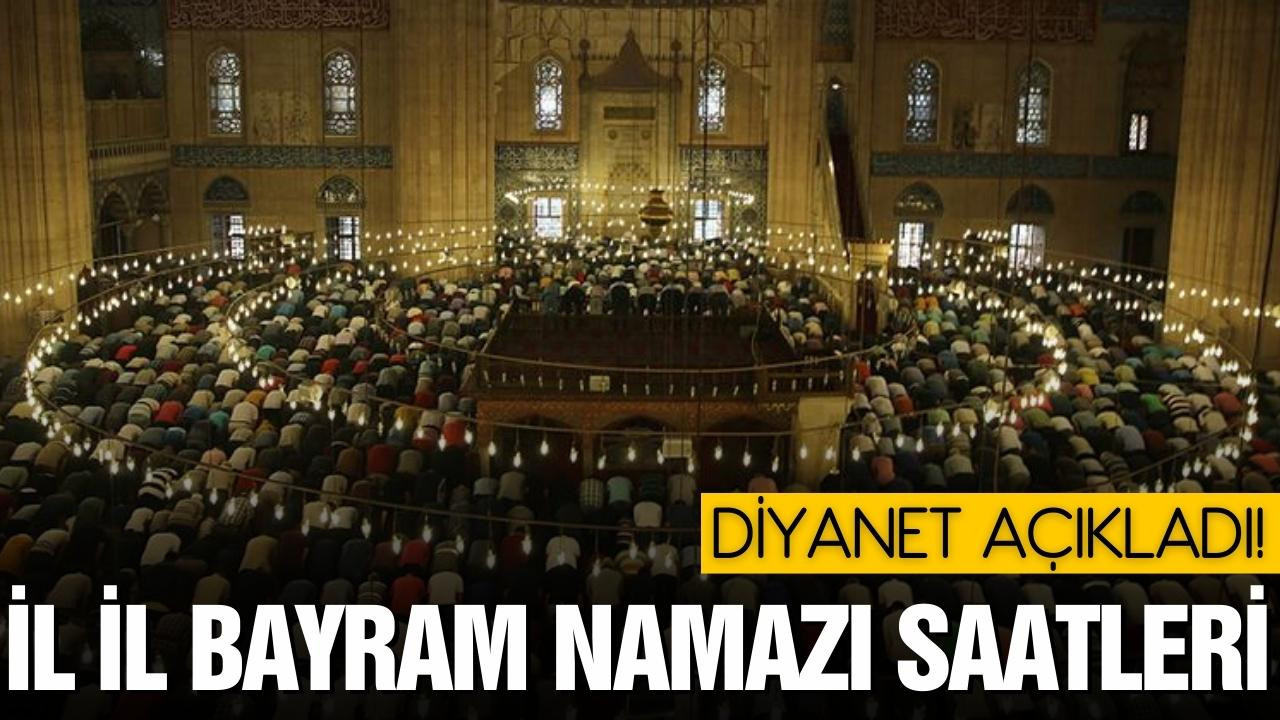 İl il bayram namazı saatleri