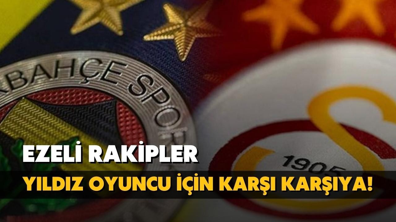 Fenerbahçe ve Cimbom yıldız oyuncu için kapışıyor!
