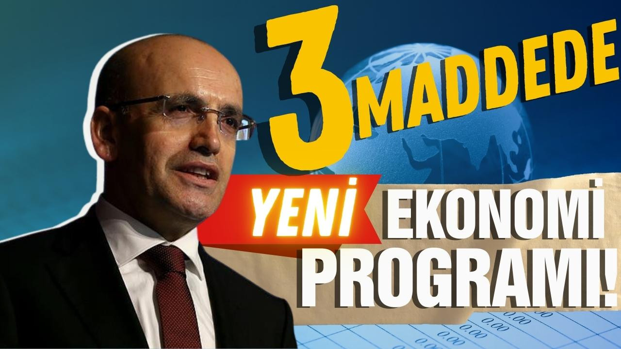 Bakan Şimşek'ten yeni ekonomi programı!