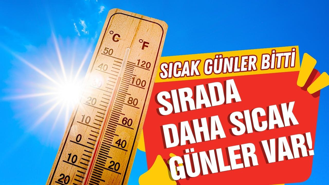 Türkiye için sıcak hava uyarısı!