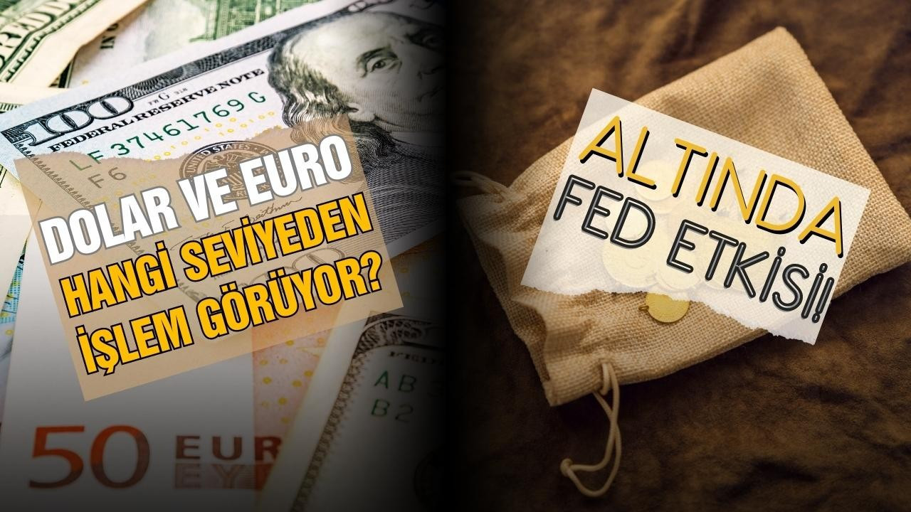 Dolar ve Euro'da son durum! Gram altın kaç TL oldu