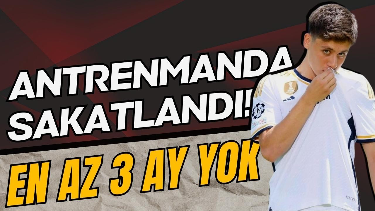 Arda Güler'e sakatlık şoku!