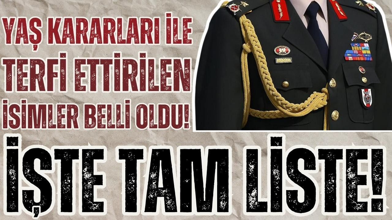 YAŞ terfi listesi belli oldu!