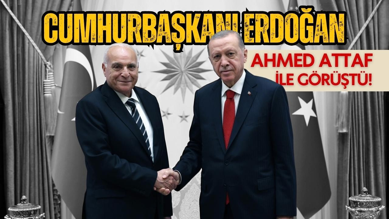 Cumhurbaşkanı Erdoğan, Ahmed Attaf'ı kabul etti!