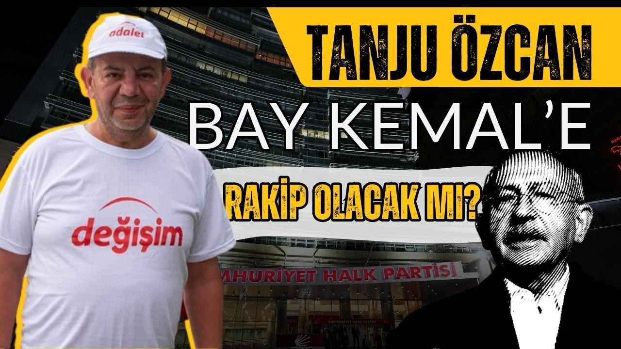 Tanju Özcan CHP Genel Başkan Adayı olacak mı?