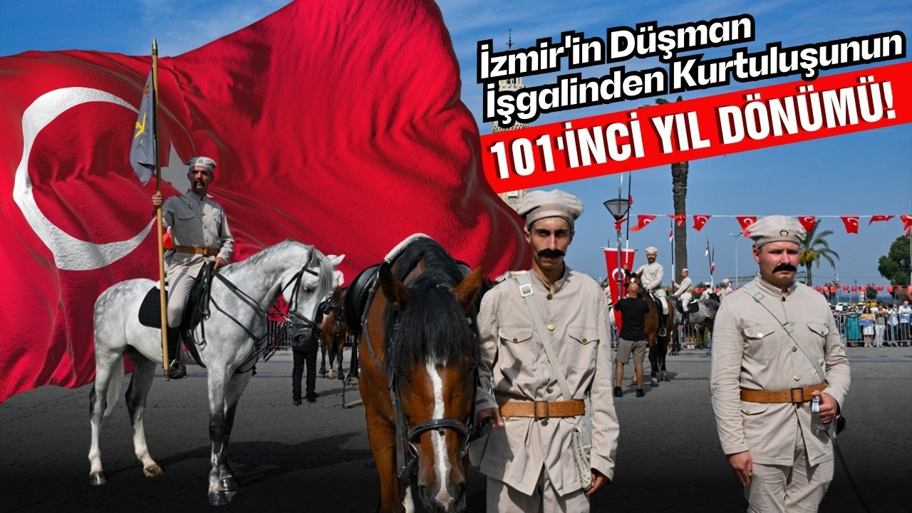 İzmir'in düşman işgalinden kurtuluşu kutlanıyor