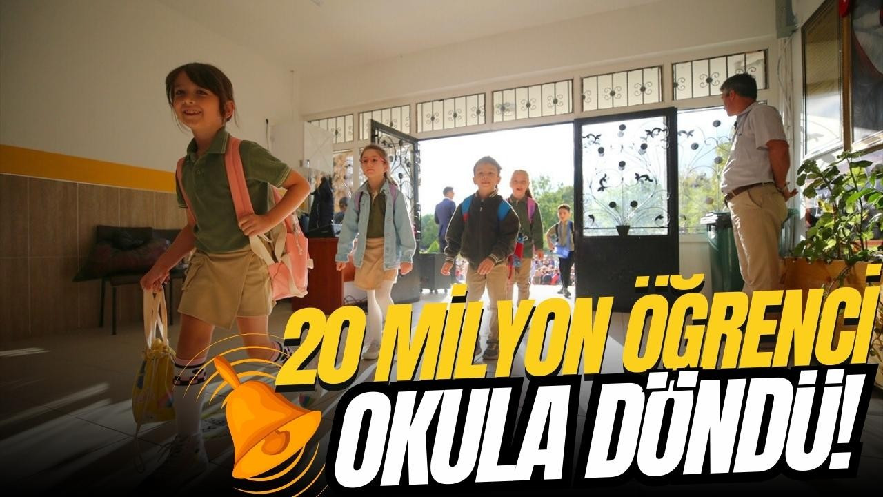 Türkiye'de 20 milyonu aşkın öğrenci için zil çaldı