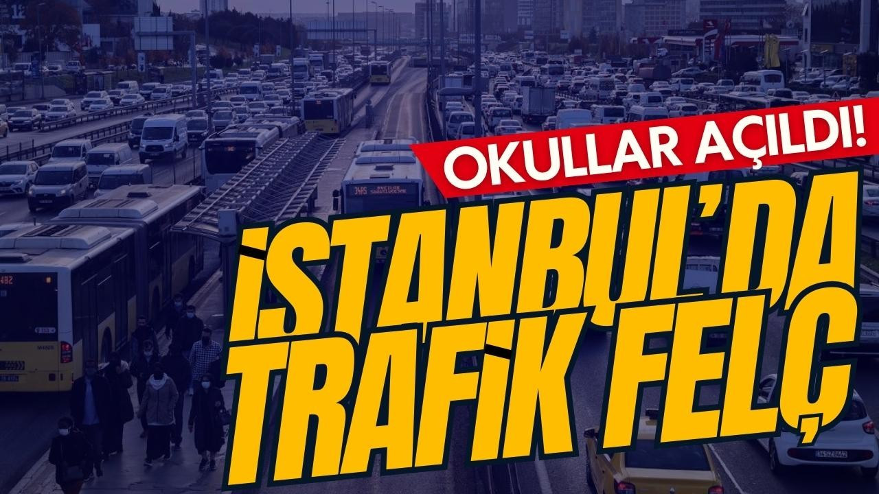 Okullar açıldı, İstanbul'da trafik felç oldu!