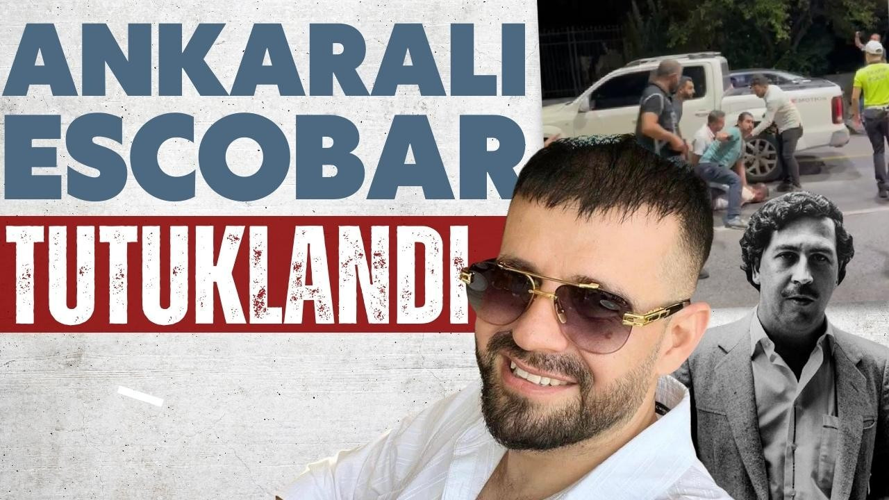 Ankaralı Eskobar Bora Kaplan tutuklandı!