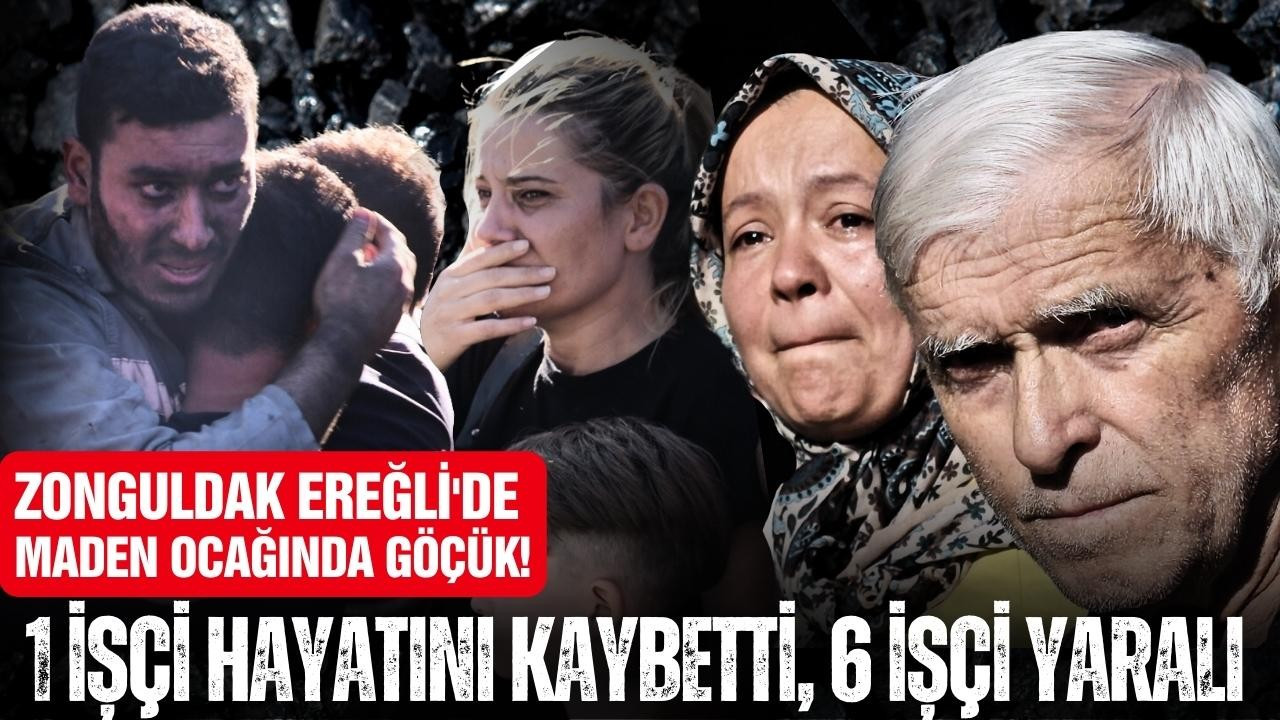 Zonguldak Ereğli'de maden ocağında göçük: 1 ölü!