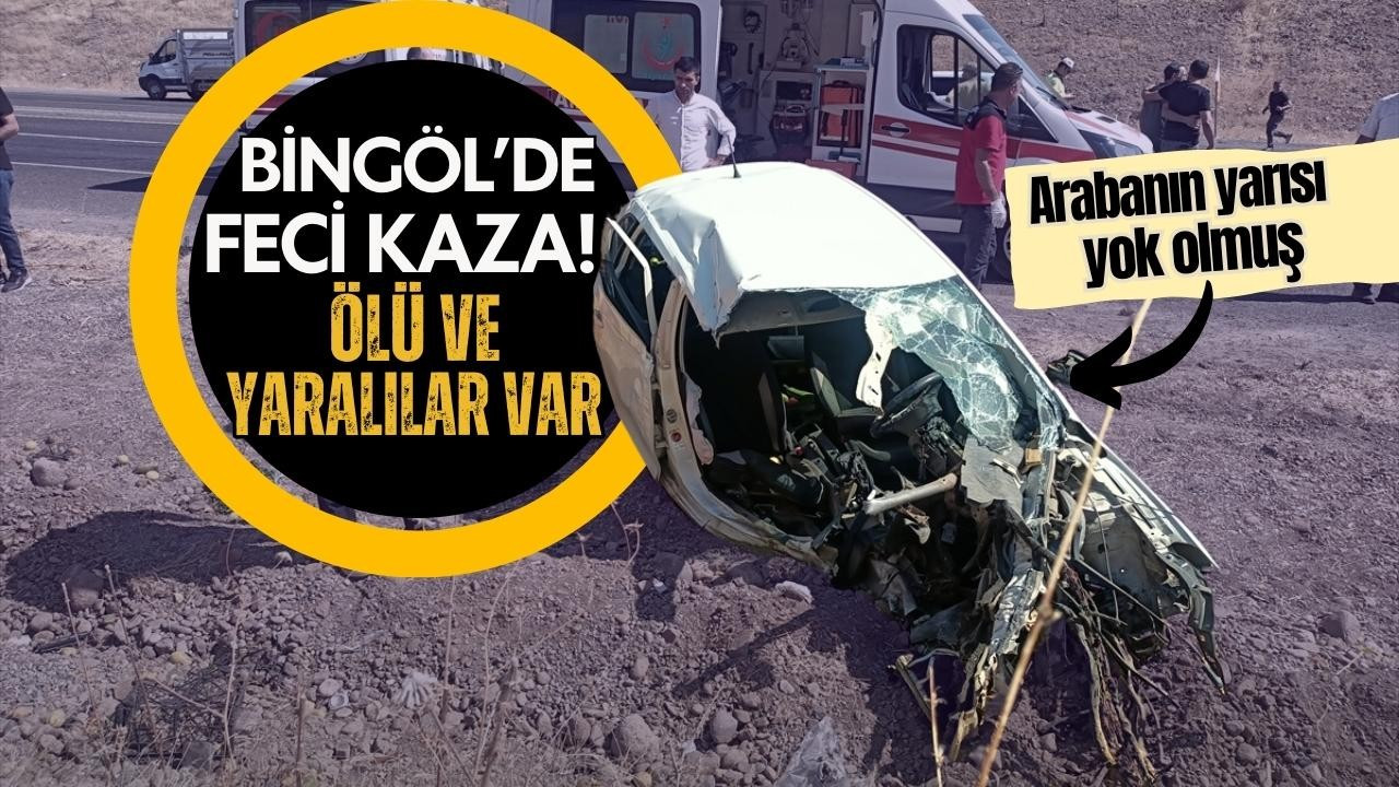 Bingöl'de feci kaza: Ölü ve yaralılar var