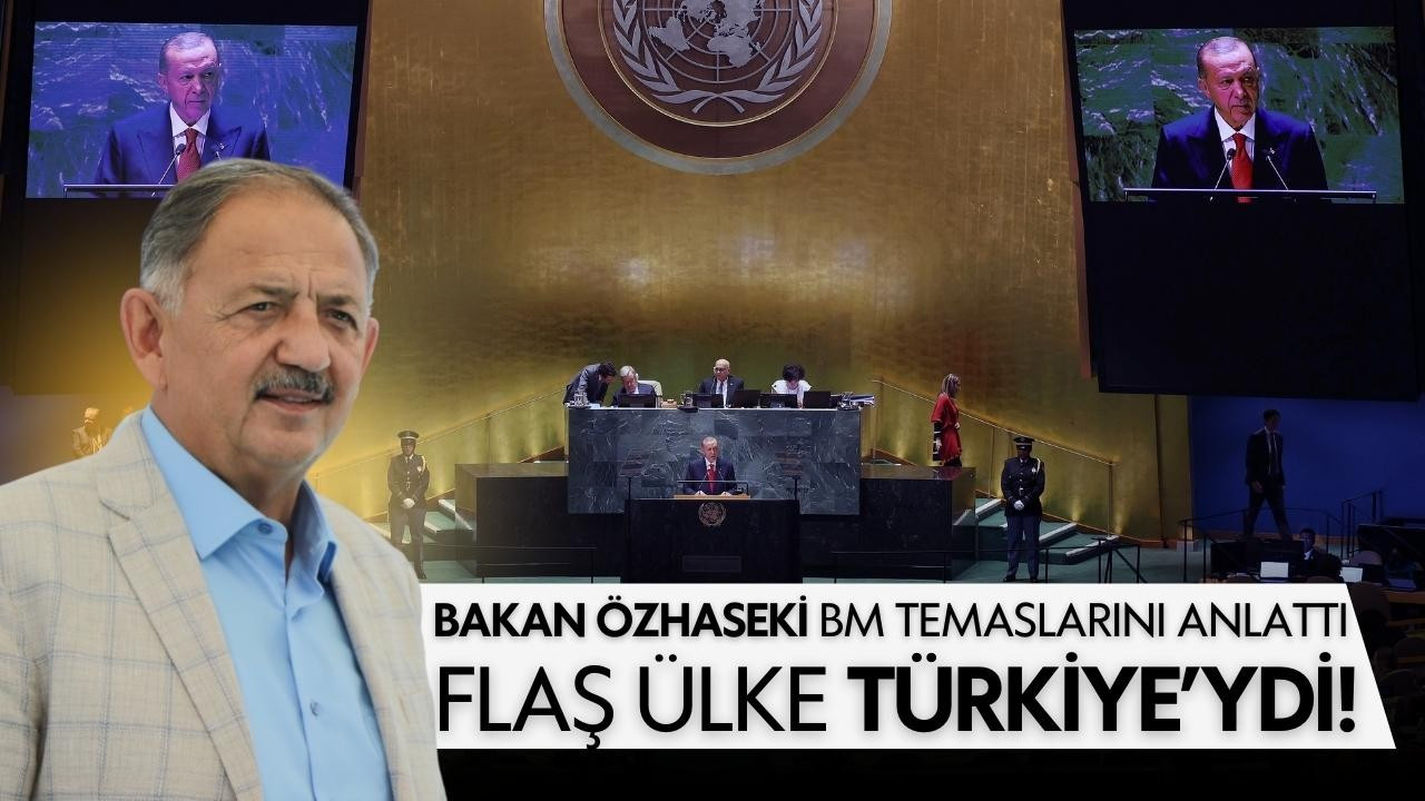 Bakan Özhaseki: Flaş ülke Türkiye'ydi!