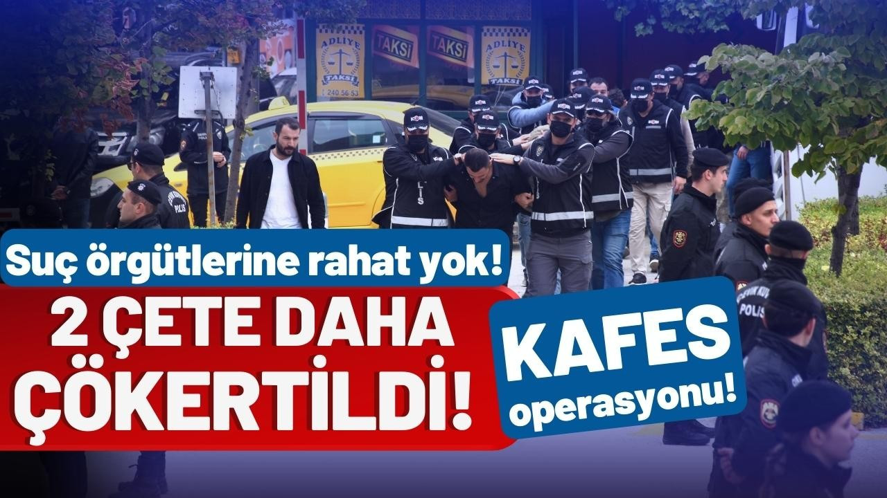 Kafes operasyonunda Uzuner çetesi çökertildi!